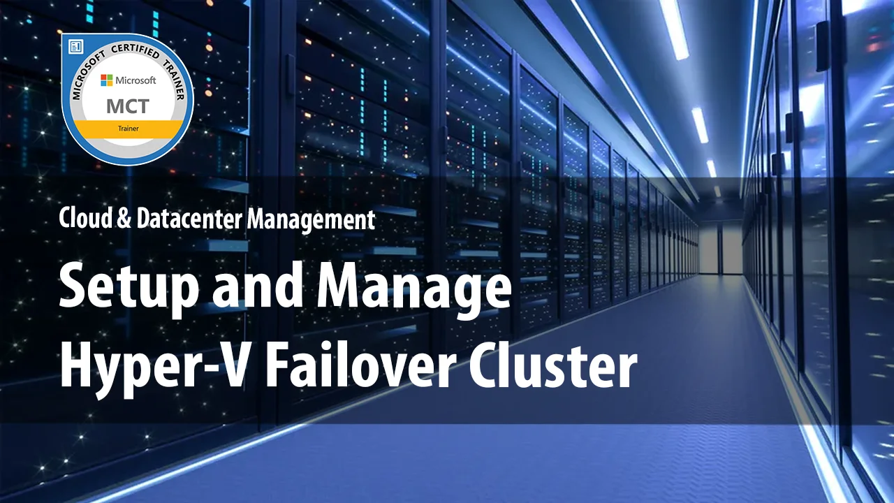 Hướng dẫn cấu hình HyperV Failover Cluster (Phần 1)
