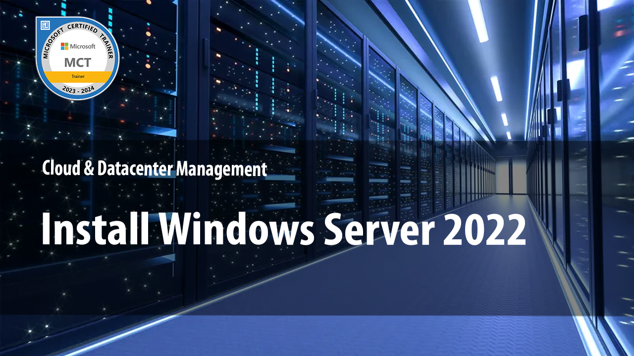 Hướng dẫn cài đặt Windows Server 2022 Standard