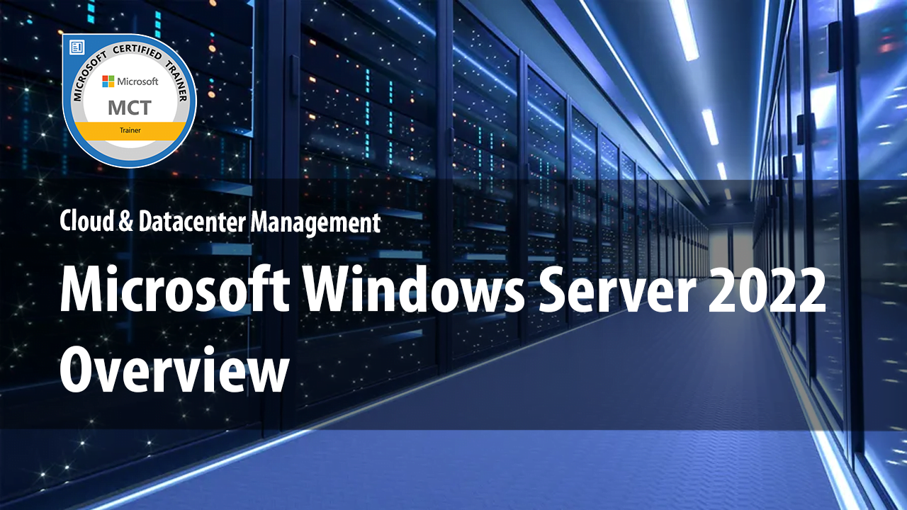 Tìm hiểu tổng quan về Windows Server 2022